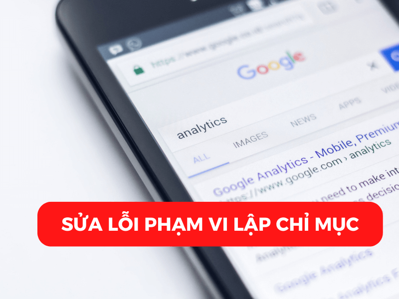 Sửa Lỗi Phạm Vi Lập Chỉ Mục