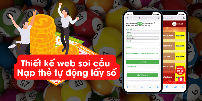 Thiết Kế Web Soi Cầu Nạp Thẻ Tự Dộng Lấy Số